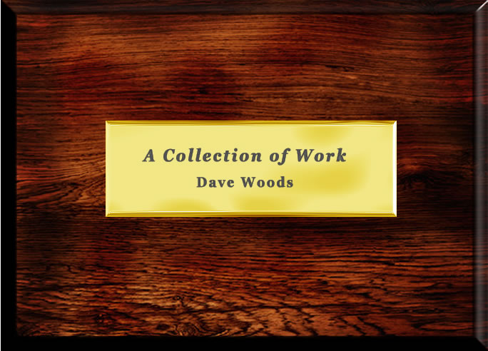 Dave Woods - A Collection of Work
